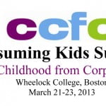 Imagem com a logo do CCFC descreve em ingles: Consuming Kids Summit: Reclaiming Childhood from Comporate Marketers. Wheelock COllege, Boston March 21-23, 2013.