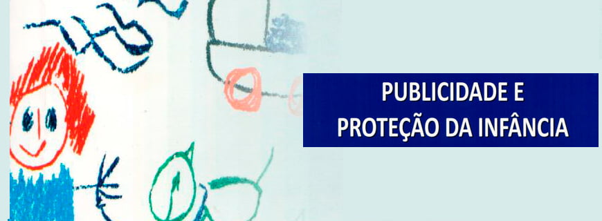 Cartaz com a foto de um desenho de uma criança e um cão descreve: Publicidade proteção da infância.