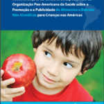 Imagem da capa do livro: Recomendações da Consulta de Especialistas da Organização Pan-Americana da Saúde sobre a Promoção e a Publicidade de Alimentos e Bebidas Não Alcoólicas para Crianças nas Américas.