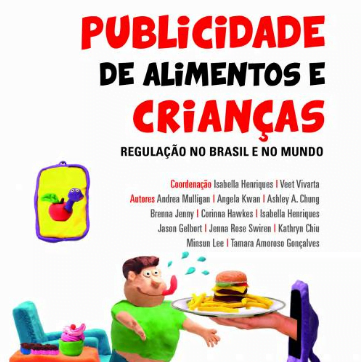 Imagem da capa do livro: Publicidade de alimentos e crianças. Regulação no Brasil e no mundo.