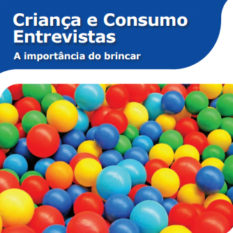 Imagem da capa do livro: Criança e Consumo Entrevistas. A importância do brincar.