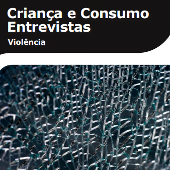 Imagem da capa do livro: Criança e consumo Entrevistas. Violência.