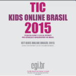 Imagem da capa do livro: TIC kids online Brasil 2015. Pesquisa sobre o uso da internet por crianças e adolescentes no Brasil.