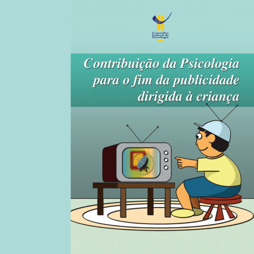 Imagem da capa do livro:  Contribuição da Psicologia para fim da publicidade dirigida à criança.