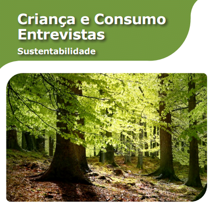 Imagem da capa do livro: Criança e Consumo Entrevistas. Sustentabilidade.