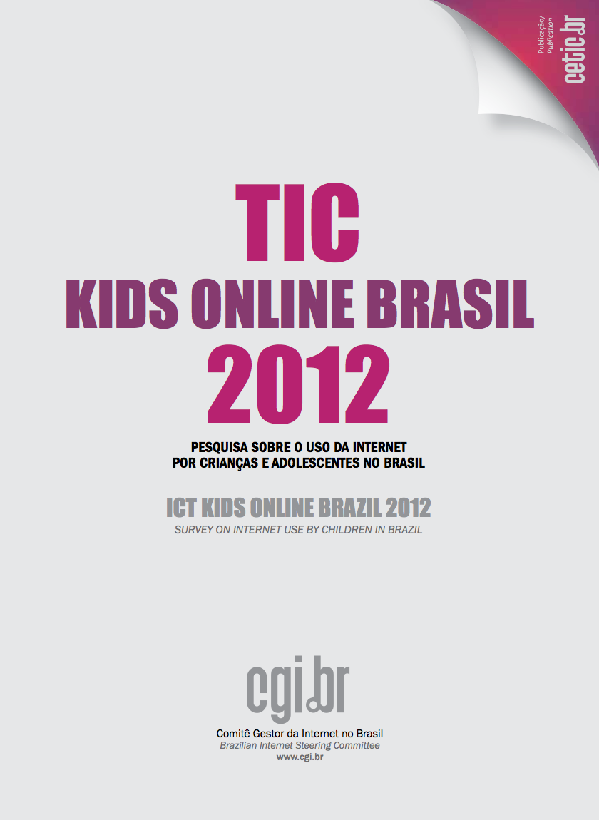 Imagem da capa do livro: TIC kids online Brasil 2012. Pesquisa sobre o uso da internet por crianças e adolescentes no Brasil.