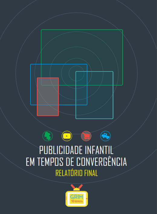 Imagem da capa do livro: Publicidade infantil em tempos de convergência. Relatório Final.