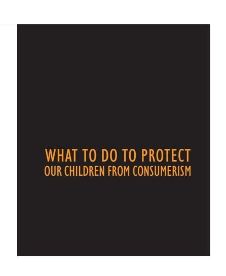 Letras laranja em um fundo preto: What to do to protect our children from consumerism.