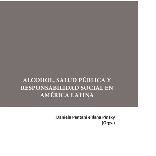 Imagem da capa do documento em espanhol: Alcohol, Salud Pública y responsabilidad social en América Latina.