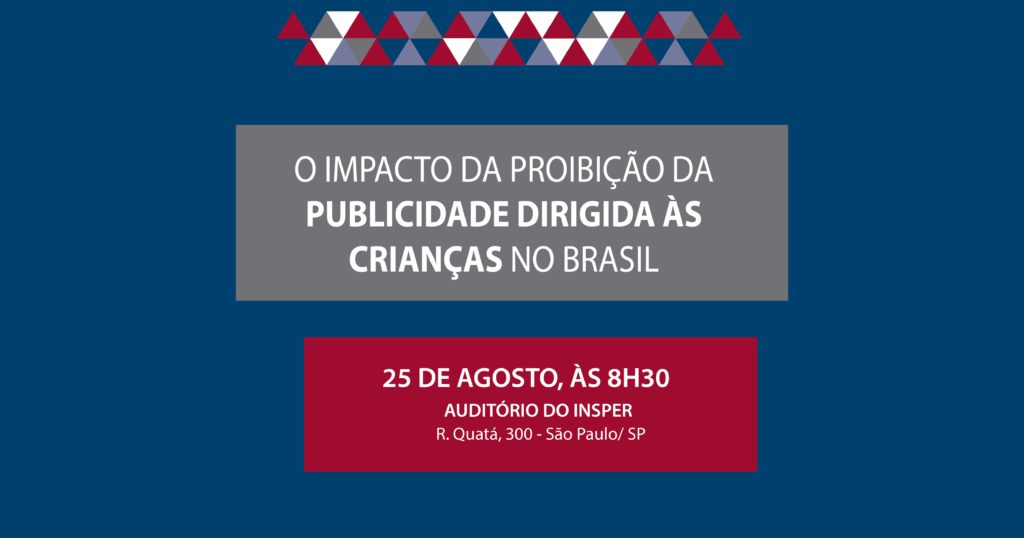 Lançamento Da Pesquisa ‘os Impactos Da Proibição Da Publicidade 