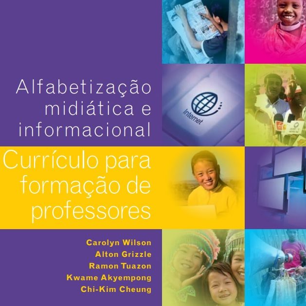 Imagem da capa do livro: Alfabetização midiática e informacional. Currículo para formação de professores.