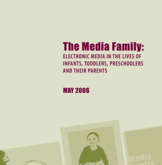 Imagem com texto em inglês descreve: The Media Family: Electronic media in the lives of infants, toddlers, preschoolers and their parents. May 2006.