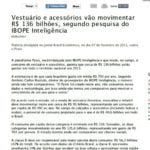 Foto de uma matéria:  Vestuário e acessórios vão movimentar R$ 136 bilhões, segundo pesquisa do IBOPE Inteligência.