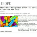 Foto de uma matéria da IBOPE: “Mercado de brinquedos movimenta cerca de seis bilhões de reais em 2012”.