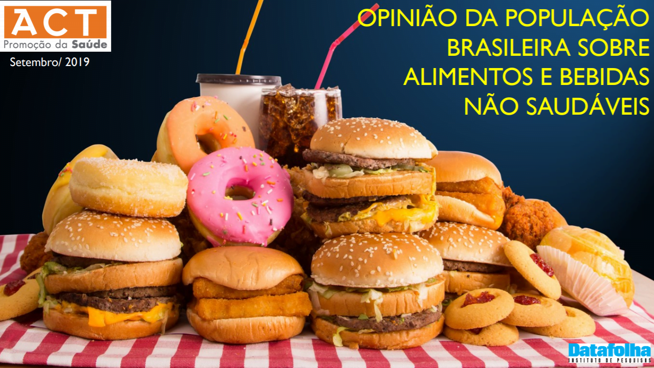 capa da pesquisa "opinião da população brasileira sobre alimentos e bebidas não saudáveis" da ACT